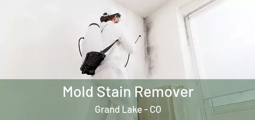  Mold Stain Remover Grand Lake - CO