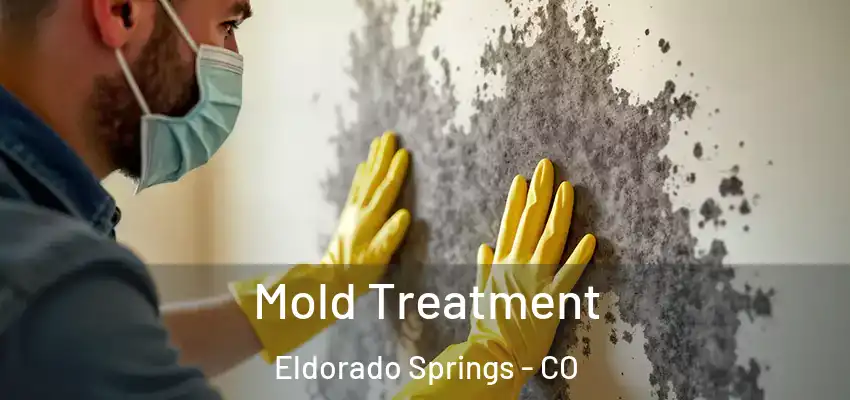  Mold Treatment Eldorado Springs - CO